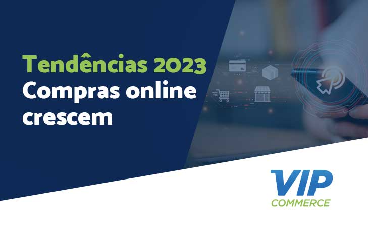 Tend Ncias Compras Online Crescem Vipcommerce